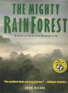 The Mighty Rain Forest by John Nichol