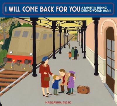 I Will Come Back for You: A Family in Hiding During World War II