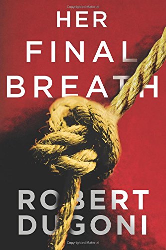 Her Final Breath by Robert Dugoni