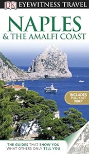 Naples & The Amalfi Coast (EYEWITNESS TRAVEL GUIDE) by Brenda Birmingham