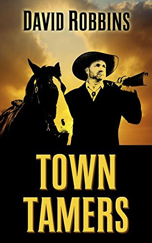 Town Tamers by David Robbins