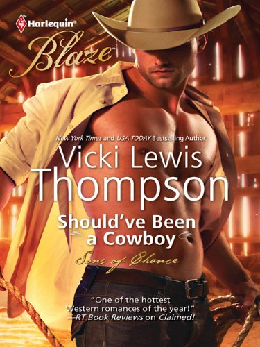 Should've Been a Cowboy (Harlequin Blaze) by Vicki Lewis Thompson