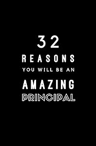 32 Reasons You Will Be An Amazing Principal: Fill In Prompted Memory Book