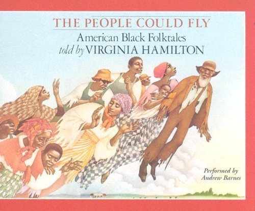 The People Could Fly Lib/E: American Black Folktales by Virginia Hamilton
