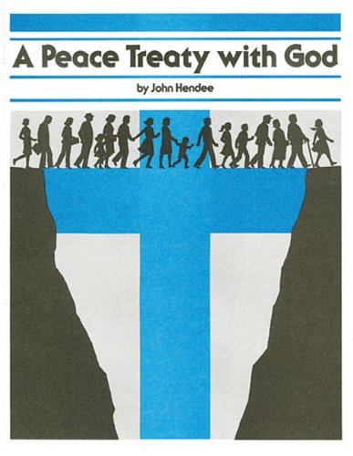 Peace Treaty With God by John Hendee