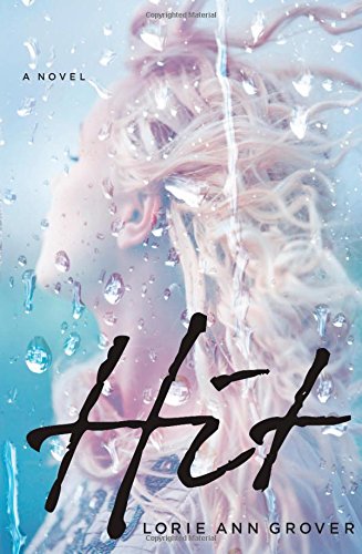 Hit by Lorie Ann Grover