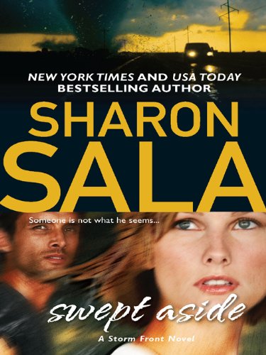 Swept Aside (Storm Front Novels) by Sharon Sala