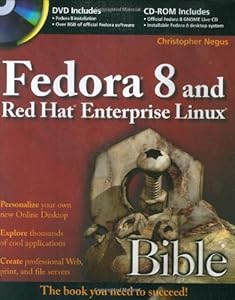 Fedora 8 and Red Hat Enterprise Linux Bible