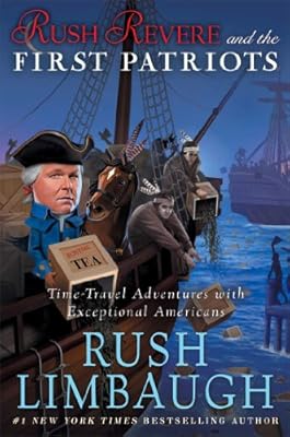 Rush Revere and the First Patriots: Time-Travel Adventures With Exceptional Americans