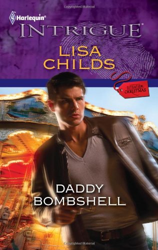Daddy Bombshell (Harlequin Intrigue) by Lisa Childs