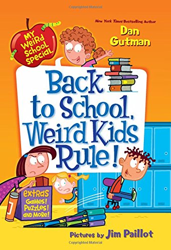 My Weird School Special: Back to School, Weird Kids Rule! by Dan Gutman