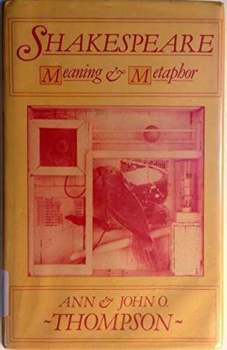 Shakespeare: Meaning & Metaphor by Ann Thompson