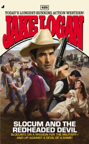 Slocum 425: Slocum and the Redheaded Devil by Jake Logan