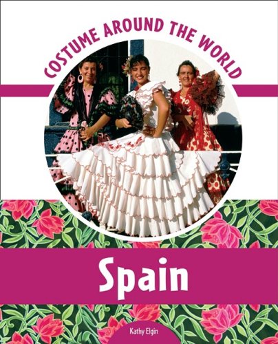 Costume Around the World Spain by Kathy Elgin