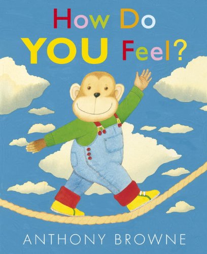 How Do You Feel? by Anthony Browne