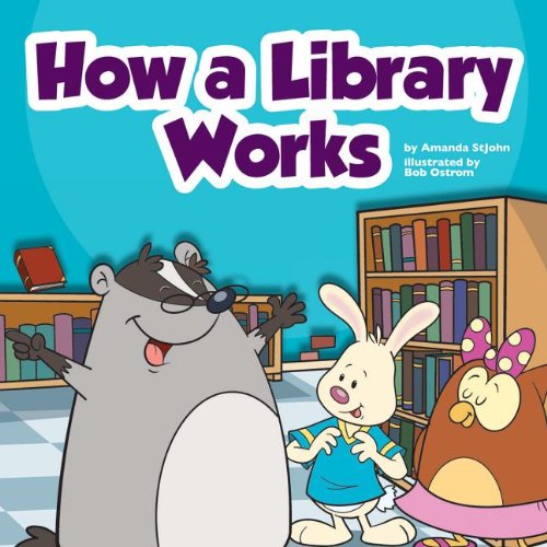 How a Library Works by Amanda StJohn