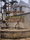 The Art & Craft of Garden Making