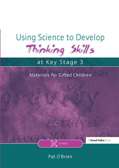 Using Science to Develop Thinking Skills at Key Stage 3 (Nace/Fulton Publication) by Pat O'Brien