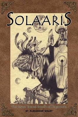 Solaaris: The Seven Sacred Scrolls of Ragnoroc