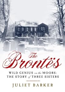 The Brontes: Wild Genius on the Moors: The Story of a Literary Family