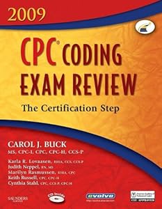 CPC Coding Exam Review 2009: The Certification Step, 1e (CPC Coding Exam Review: Certification Step)