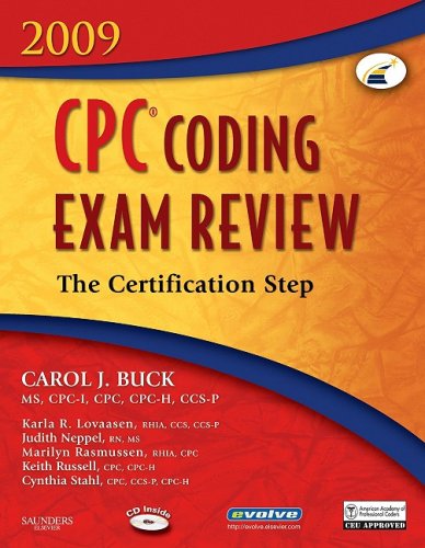 CPC Coding Exam Review 2009: The Certification Step, 1e (CPC Coding Exam Review: Certification Step) by Carol J. Buck MS  CPC  CPC-H  CCS-P