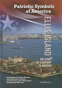 Ellis Island: The Story of a Gateway to America