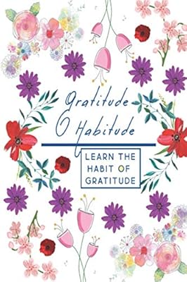 Gratitude Habitude Journal: Learn the Habit of Gratitude