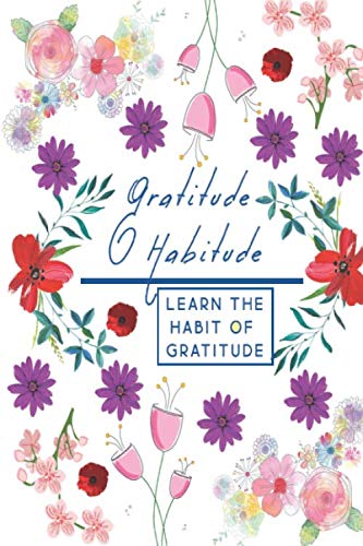 Gratitude Habitude Journal: Learn the Habit of Gratitude by Ivy Bright Journals
