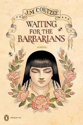 Waiting for the Barbarians: A Novel