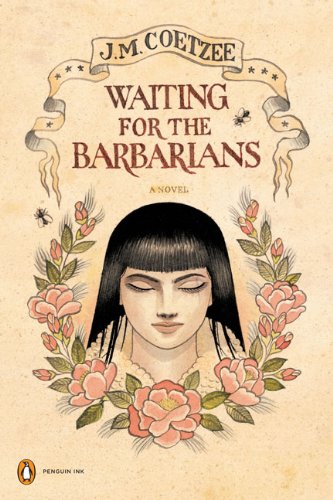 Waiting for the Barbarians: A Novel by J. M. Coetzee