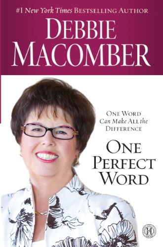 One Perfect Word: One Word Can Make All the Difference by Macomber Debbie
