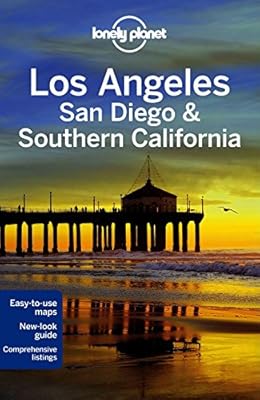 Lonely Planet Los Angeles, San Diego &amp; Southern California