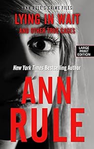 Lying in Wait: And Other True Cases