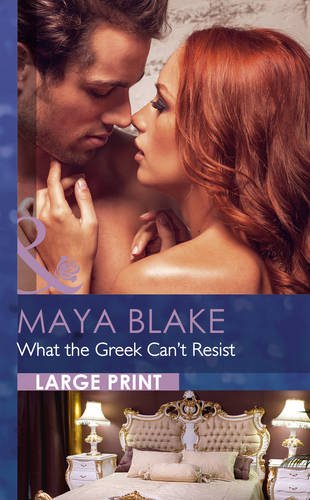 What the Greek Can't Resist by Maya Blake