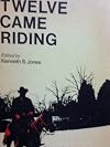 TWELVE CAME RIDING Commemorating the 200th Anniversary of American Methodism