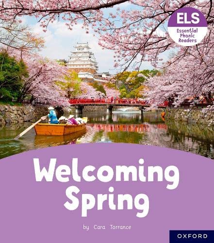 Essential Letters and Sounds: Essential Phonic Readers: Oxford Reading Level 6: Welcoming Spring (Essential Letters and Sounds: Essential Phonic Readers) by unknown author