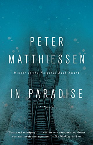In Paradise: A Novel by Peter Matthiessen