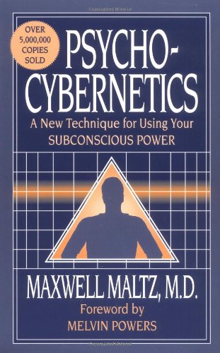 Psycho-Cybernetics by Maxwell Maltz