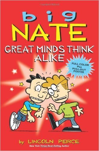 Big Nate: Great Minds Think Alike by Lincoln Peirce