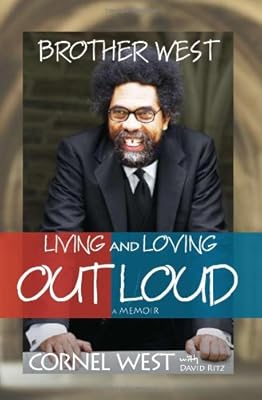 Brother West: Living and Loving Out Loud, A Memoir