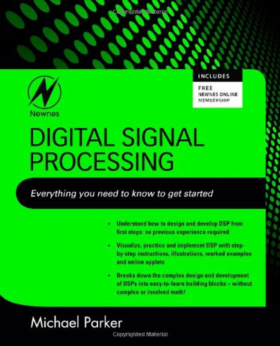 Digital Signal Processing 101: Everything you need to know to get started by Michael Parker