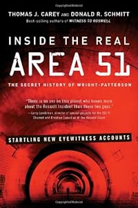 Inside the Real Area 51: The Secret History of Wright Patterson by Thomas Carey