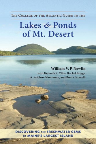The College of the Atlantic Guide to the Lakes and Ponds of Mt. Desert by William V. P. Newlin