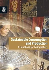 Sustainable Consumption and Production: A Handbook for Policymakers