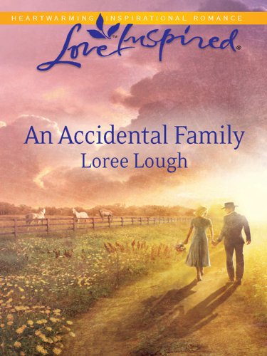 An Accidental Family (Love Inspired) by Loree Lough