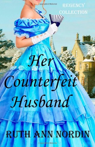 Her Counterfeit Husband by Ruth Ann Nordin