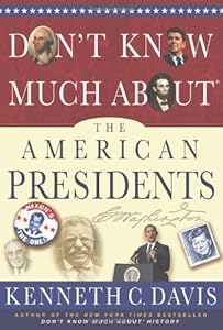 Don't Know Much About&reg; the American Presidents