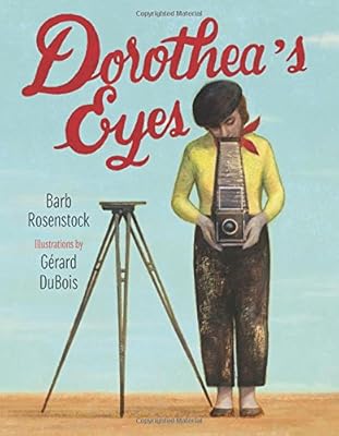 Dorothea's Eyes: Dorothea Lange Photographs the Truth