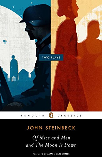Of Mice and Men and the Moon Is Down by John Steinbeck